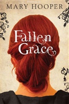 Mary Hooper - Fallen Grace