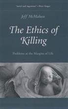 Jeff McMahan, Jeff (Professor of Philosophy Mcmahan, McMahan Jeff - Ethics of Killing