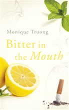 Monique Truong - Bitter in the mouth