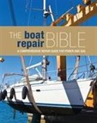 Adlard Coles, Rupert Holmes - The Boat Repair Bible