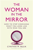 Cynthia M. Bulik, Ph. D. Bulik, Ph.D. Bulik - Woman in the Mirror