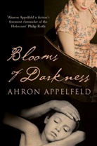 Aharon Appelfeld - Blooms of Darkness