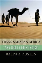 Ralph A Austen, Ralph A. Austen - Trans-saharan Africa in World History