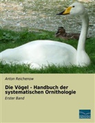 Anton Reichenow - Die Vögel - Handbuch der systematischen Ornithologie