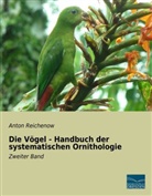 Anton Reichenow - Die Vögel - Handbuch der systematischen Ornithologie
