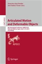 Perales Francisco José, Francisc José Perales, Francisco José Perales, Francisco J. Perales, Francisco José Perales, Santos-Victor... - Articulated Motion and Deformable Objects