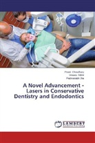 Preet Choudhary, Preeti Choudhary, Padmanabh Jha, Vineet Nikhil, Vineeta Nikhil - A Novel Advancement - Lasers in Conservative Dentistry and Endodontics