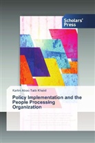 Kartini Aboo Talib Khalid - Policy Implementation and the People Processing Organization