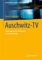 Marcus Stiglegger - Auschwitz-TV