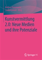 Frenzel, Frenzel, Linda Frenzel, Andre Hausmann, Andrea Hausmann - Kunstvermittlung 2.0: Neue Medien und ihre Potenziale
