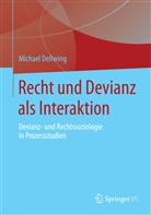 Michael Dellwing - Recht und Devianz als Interaktion