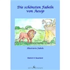 Aesop, Dietrich H Sauerland, Dietrich H. Sauerland, Dietrich H. Sauerland - Die schönsten Fabeln von Aesop
