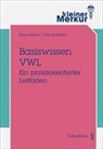 Klaus Mathis, Patrick Müller - Basiswissen VWL