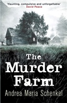 Andrea Maria Schenkel, Andrea Maria Schenkel - The Murder Farm