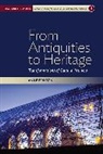 Anne Eriksen, Eriksen Anne - From Antiquities to Heritage
