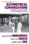 Harish Quack Naraindas, Harish Naraindas, Johannes Quack, William S. Sax - Asymmetrical Conversations