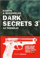 Michael Hjorth, Hans Rosenfeldt, Rosenfeldt Hans - Dark secrets. Vol. 3. Le tombeau