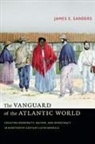 James E Sanders, James E. Sanders - Vanguard of the Atlantic World