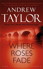 Andrew Taylor - Where Roses Fade