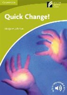 Margaret Johnson - Quick Change ! UK English