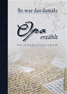 gondolino Erinnerungsalben - So war das damals - Opa erzählt, Erinnerungsalbum