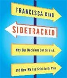 Francesca Gino, Tamara Marston - Sidetracked (Audio book)