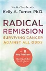 Kelly Turner, Kelly A Turner, Kelly A. Turner - Radical Remission
