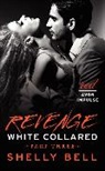 Shelly Bell - White Collared Part Three: Revenge