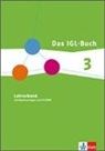 Das IGL-Buch, Ausgabe Nordrhein-Westfalen - 3: 9./10. Schuljahr, Lehrerband mit Kopiervorlagen auf CD-ROM