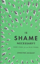 Jennifer Jacquet - Is Shame Necessary