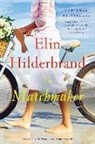Elin Hilderbrand - The Matchmaker
