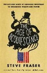 Steve Fraser - The Age of Acquiescence
