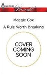 Maggie Cox - A Rule Worth Breaking
