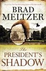 Brad Meltzer - The President's Shadow