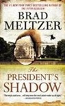 Brad Meltzer - The President's Shadow