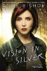 Anne Bishop - Vision in Silver