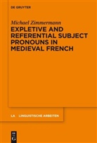 Michael Zimmermann - Expletive and Referential Subject Pronouns in Medieval French