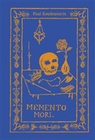 Paul Koudounaris - Memento Mori The Dead Among Us (Hardback)