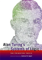 Andrew W Appel, Andrew W. Appel, Alan Mathison Turing, Andrew Appel, Andrew W Appel, Andrew W. Appel - Alan Turing's Systems of Logic