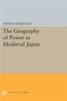 Thomas Keirstead - Geography of Power in Medieval Japan