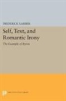 Frederick Garber, Garber Frederick - Self, Text, and Romantic Irony