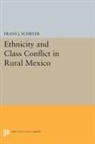 Frans Schryer, Frans J. Schryer, Schryer Frans J. - Ethnicity and Class Conflict in Rural Mexico