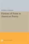 Stephen Cushman - Fictions of Form in American Poetry