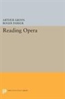 Arthur Parker Groos, Carolyn Abbate, Arthur Groos, Roger Parker, Roger L. Parker - Reading Opera
