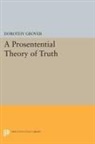 Dorothy Grover, Grover Dorothy - Prosentential Theory of Truth
