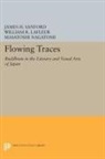 James H. Sanford, James H. Lafleur Sanford, William lafleur, William R. Lafleur, LaFleur William R., Masatoshi Nagatomi... - Flowing Traces