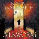 Robert Galbraith, Robert Glenister - The Silkworm (Hörbuch)