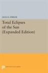 Jack Zirker, Jack B Zirker, Jack B. Zirker, Zirker Jack B. - Total Eclipses of the Sun