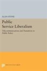 Alan Stone - Public Service Liberalism