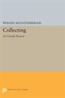 Werner Muensterberger, Muensterberger Werner - Collecting: An Unruly Passion